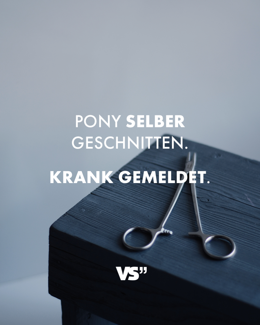 Pony selber geschnitten. Krank gemeldet.