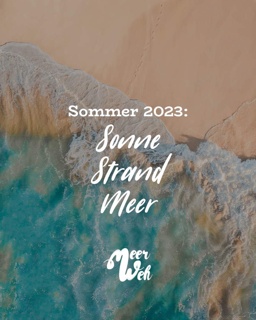 Sommer 2023: Sonne Strand Meer