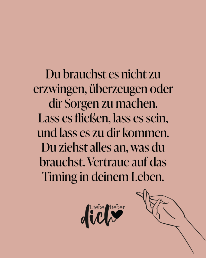 Du brauchst es nicht zu erzwingen, überzeugen oder dir Sorgen zu machen. Lass es fließen, lass es sein, und lass es zu dir kommen. Du ziehst alles an, was du brauchst. Vertraue auf das Timing in deinem Leben. / lachs