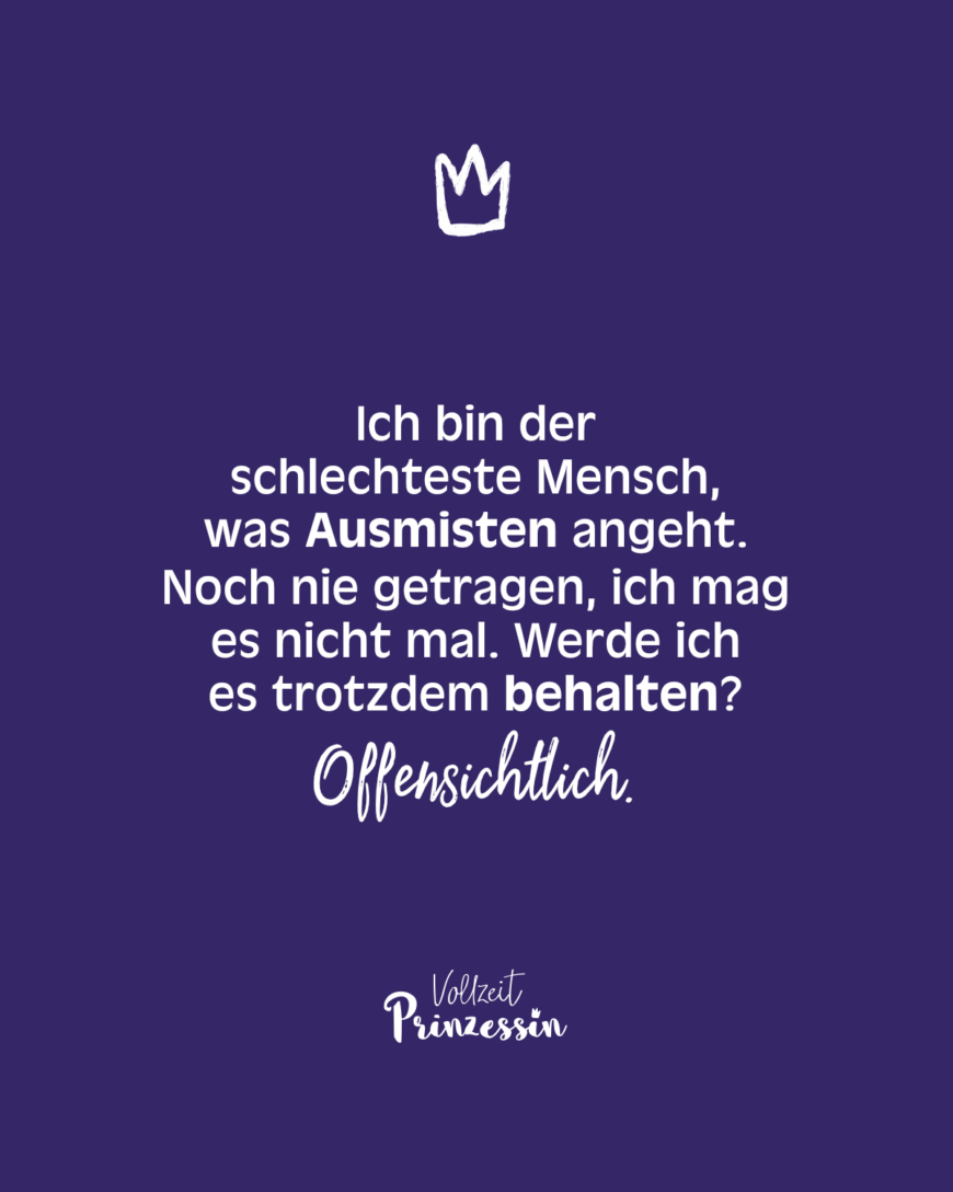 Ich bin der schlechteste Mensch, was Ausmisten angeht. Noch nie getragen, ich mag es nicht mal. Werde ich es trotzdem behalten? Offensichtlich.