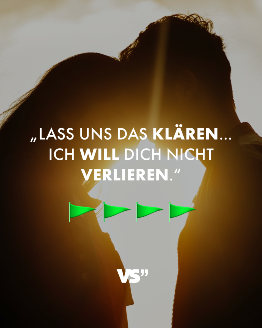 „Lass uns das klären… Ich will dich nicht verlieren.“