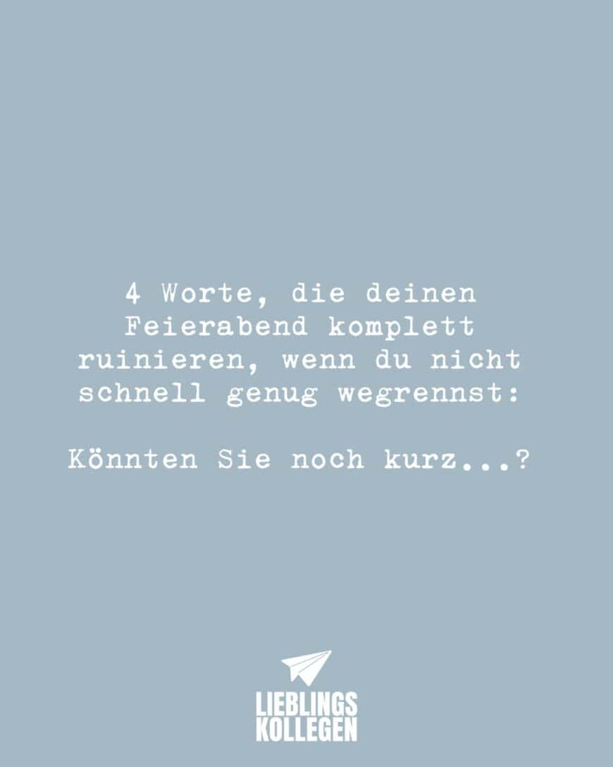 4 Worte, die deinen Feierabend komplett ruinieren, wenn du nicht schnell genug wegrennst: Könnten Sie noch kurz…?