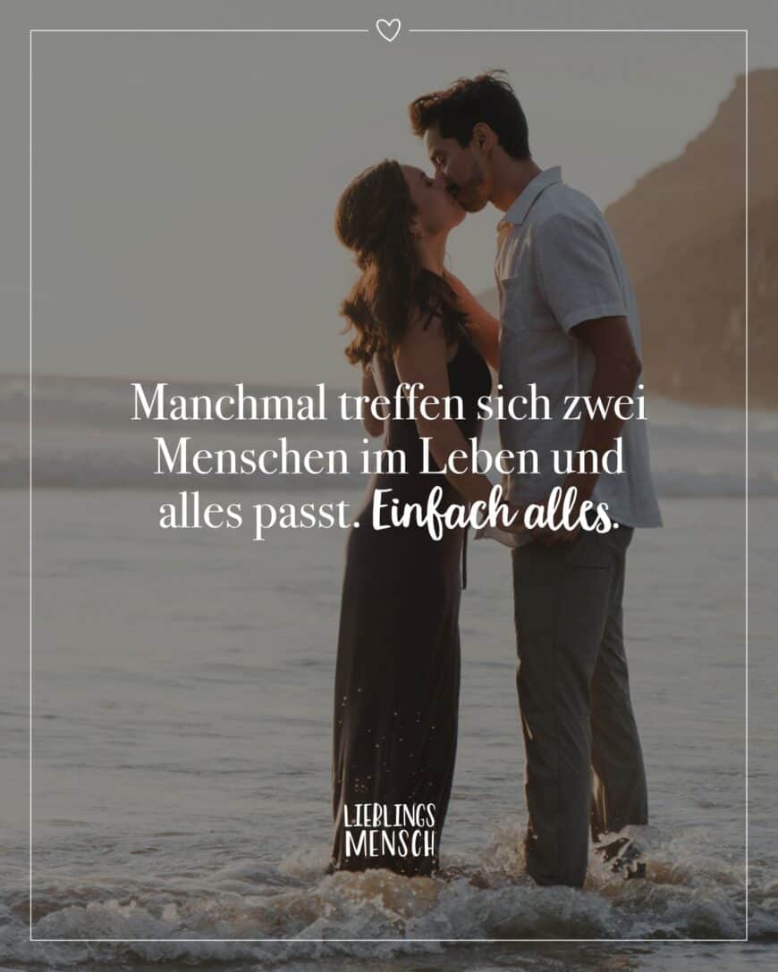 Manchmal treffen sich zwei Menschen im Leben und alles passt. Einfach alles.