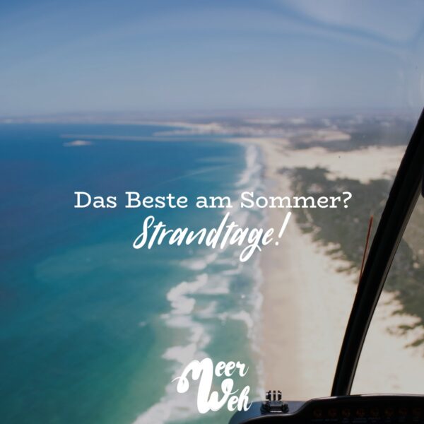 "Das Beste am Sommer? Strandtage!"
