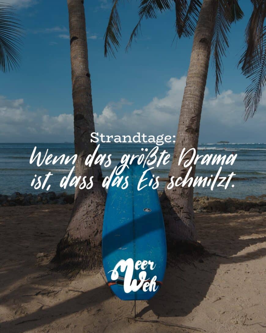 Strandtage: Wenn das größte Drama ist, dass das Eis schmilzt.