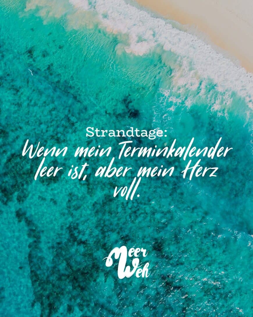 Strandtage: Wenn mein Kalender leer ist, aber mein Herz voll.