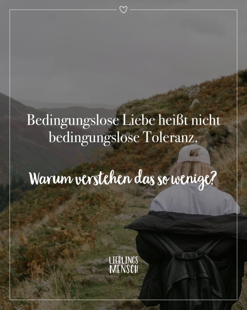 Bedingungslose Liebe heißt nicht bedingungslose Toleranz. Warum verstehen das so wenige?