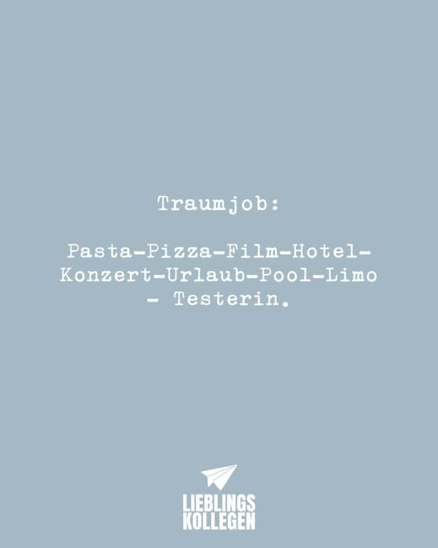 Traumjob: Pasta-Pizza-Film-Hotel-Konzert-Urlaub-Pool-Limo - Testerin.